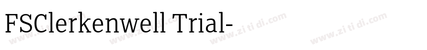 FSClerkenwell Trial字体转换 FSClerkenwell Trial字体转换